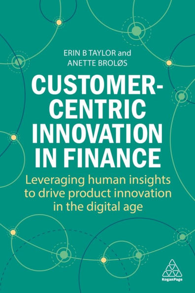 Customer-Centric Innovation Finance: Leveraging Human Insights to Drive Product the Digital Age