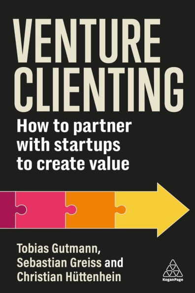 Venture Clienting: How to Partner with Startups Create Value