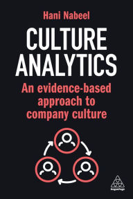 Title: Culture Analytics: An Evidence-Based Approach to Company Culture, Author: Hani Nabeel