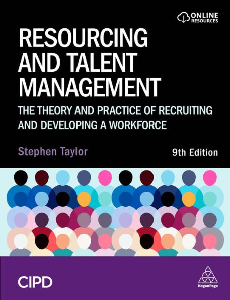 Resourcing and Talent Management: The Theory and Practice of Recruiting and Developing a Workforce