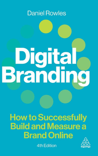 Digital Branding: How to Successfully Build and Measure a Brand Online