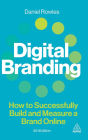 Digital Branding: How to Successfully Build and Measure a Brand Online