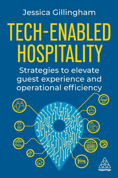 Tech-Enabled Hospitality: Strategies to Elevate Guest Experience and Operational Efficiency