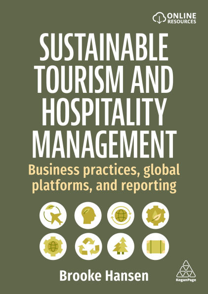 Sustainable Tourism and Hospitality Management: Business Practices, Global Platforms, Reporting