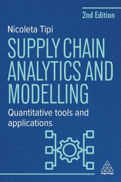 Supply Chain Analytics and Modelling: Quantitative Tools Applications