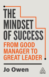 Download italian audio books free The Mindset of Success: From Good Manager to Great Leader English version 9781398621022 CHM by Jo Owen