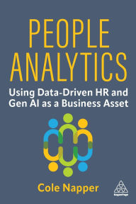 Title: People Analytics: Using data-driven HR and Gen AI as a business asset, Author: Cole Napper