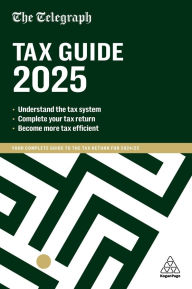 Download ebooks in pdf The Telegraph Tax Guide 2025: Your Complete Guide to the Tax Return for 2024/25 9781398622203 by Telegraph Media Group