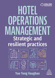 Title: Hotel Operations Management: Strategic and Resilient Practices, Author: Yue Teng Vaughan