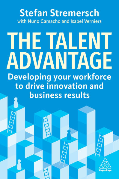 The Talent Advantage: Developing Your Workforce to Drive Innovation and Business Results