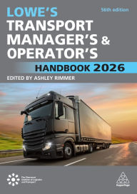 Title: Lowe's Transport Manager's and Operator's Handbook 2026, Author: Ashley Rimmer