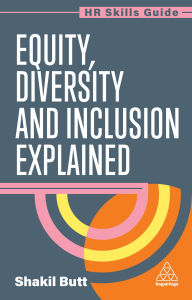 Title: Equity, Diversity and Inclusion Explained, Author: Shakil Butt