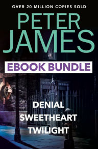 Title: The Peter James Collection: Twilight, Denial and Sweet Heart, Author: Peter James