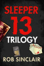 Sleeper 13 Trilogy: Sleeper 13, Fugitive 13 and Imposter 13