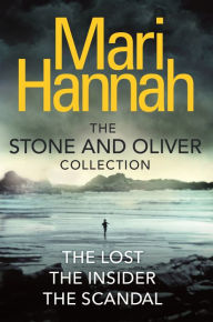 Title: The Stone and Oliver Series: The Lost, The Insider and The Scandal, Author: Mari Hannah