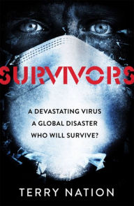 Title: Survivors: The gripping, bestselling novel of life after a global pandemic, Author: Terry Nation