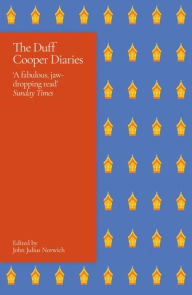 Title: The Duff Cooper Diaries: 1915-1951, Author: John Julius Norwich