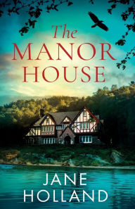 Title: The Manor House, Author: Jane Holland