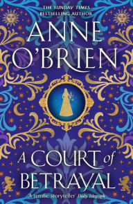 English book download free A Court of Betrayal by Anne O'Brien 