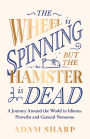 The Wheel is Spinning but the Hamster is Dead: The perfect gift for language lovers & book obsessives this Christmas!