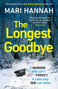 Google free ebook downloads pdf The Longest Goodbye 9781398715950 by Mari Hannah MOBI