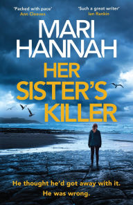 Free phone book database downloads Her Sister's Killer: A brand-new Northumbria CID Stone and Oliver thriller (English literature) 9781398715981 PDB PDF by Mari Hannah