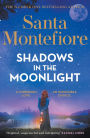 Shadows in the Moonlight: The sensational and devastatingly romantic new novel from the number one bestselling author!