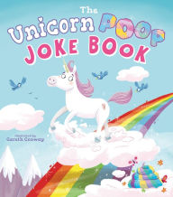Title: The Unicorn Poop Joke Book, Author: Jack B. Quick