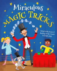 Title: Miraculous Magic Tricks: Packed with dozens of dazzling tricks to learn in simple steps, Author: Mike Lane