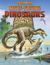 Title: DinoZone: Meat-Eating Dinosaurs, Author: Katie Woolley