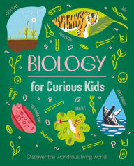 Free ebook downloads for nook tablet Biology for Curious Kids: Discover the Wondrous Living World! (English Edition) by Laura Baker, Alex Foster, Anne Rooney  9781398802599