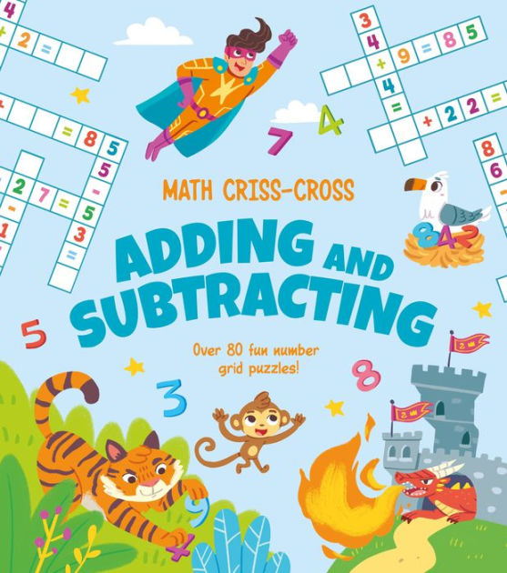 Math Criss-Cross Adding and Subtracting: Over 80 Fun Number Grid ...