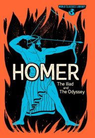 Title: World Classics Library: Homer: The Illiad and The Odyssey, Author: Homer