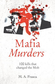 Ebook pdf download free ebook download Mafia Murders: 100 Murders that changed the Mob by  9781398808454 in English RTF FB2