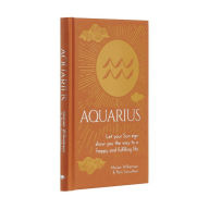 Title: Aquarius: Let Your Sun Sign Show You the Way to a Happy and Fulfilling Life, Author: Marion Williamson