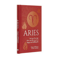 Title: Aries: Let Your Sun Sign Show You the Way to a Happy and Fulfilling Life, Author: Marion Williamson