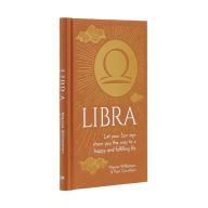 Title: Libra: Let Your Sun Sign Show You the Way to a Happy and Fulfilling Life, Author: Marion Williamson