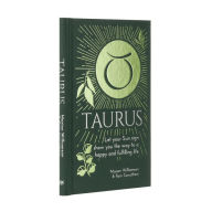 Title: Taurus: Let Your Sun Sign Show You the Way to a Happy and Fulfilling Life, Author: Marion Williamson