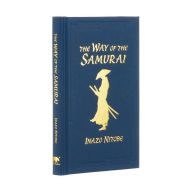 Title: The Way of the Samurai: Gilded Pocket Edition, Author: Inazo Nitobe