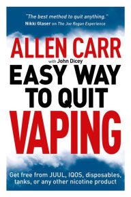 Title: Allen Carr's Easy Way to Quit Vaping: Get Free from JUUL, IQOS, Disposables, Tanks or any other Nicotine Product, Author: Allen Carr