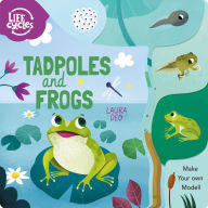 Title: Life Cycles: Tadpoles and Frogs: Make Your Own Model!, Author: Annabel Savery