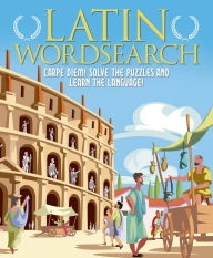 Ebooks free download in pdf Latin Wordsearch: Carpe Diem! Solve the Puzzles and Learn the Language! (English literature) 9781398809178