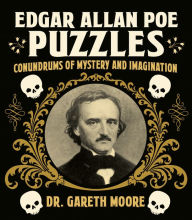 Title: Edgar Allan Poe Puzzles: Conundrums of Mystery and Imagination, Author: Gareth Moore