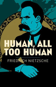 Title: Human, All Too Human, Author: Frederich Nietzsche