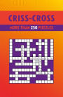 Criss-Cross: More than 250 Puzzles