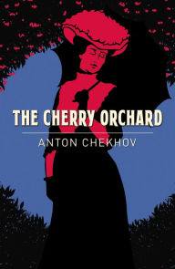 Title: The Cherry Orchard, Author: Anton Chekhov