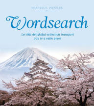 Download full text books free Peaceful Puzzles Wordsearch: Let This Delightful Collection Transport You to a Calm Place English version 9781398814370 MOBI ePub CHM by 