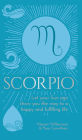 Scorpio: Let Your Sun Sign Show You the Way to a Happy and Fulfilling Life