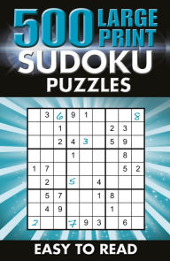 Ebook pdf downloads 500 Large Print Sudoku Puzzles: Easy to read by Eric Saunders English version 