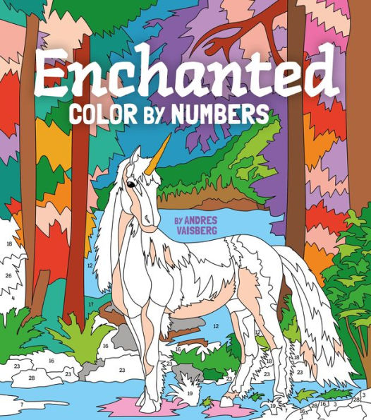 Enchanted Color by Numbers: Includes 45 Artworks To Colour